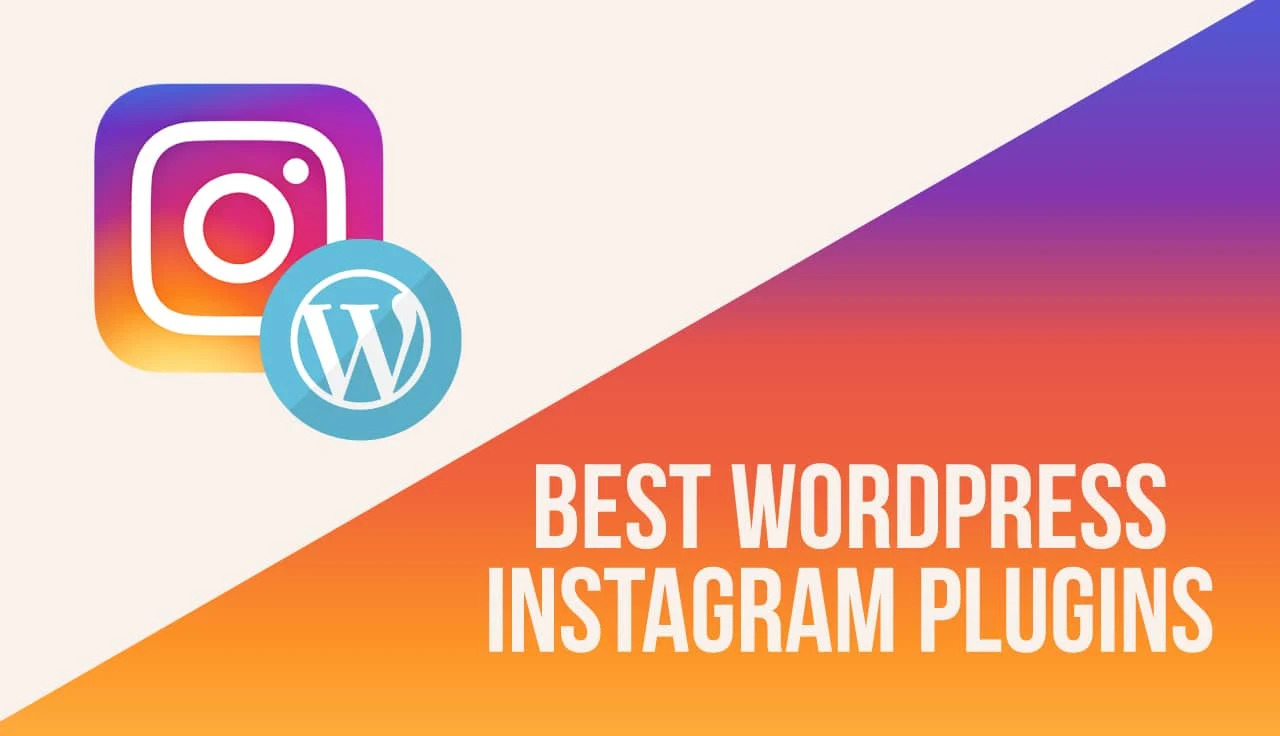 7 Best Instagram Plugins For WordPress Review